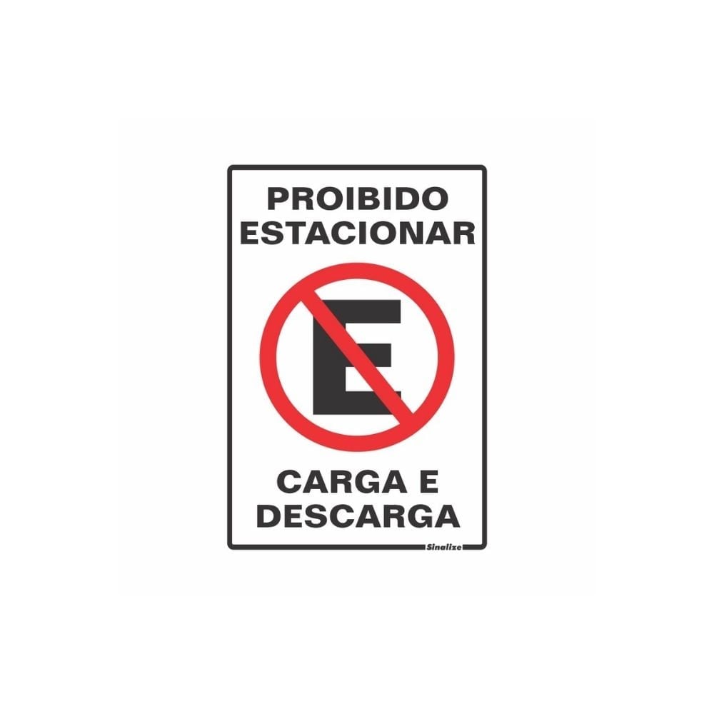 Placa Sinalize - Proibido Estacionar Carga/Descarga 20x30cm | 250BB